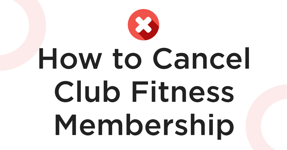 How to Cancel Club Fitness Membership