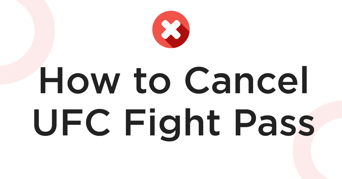 How to Cancel UFC Fight Pass